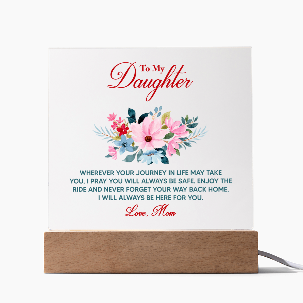 Keepsake Acrylic Bundle - To My Daughter Wherever your journey in life may take you